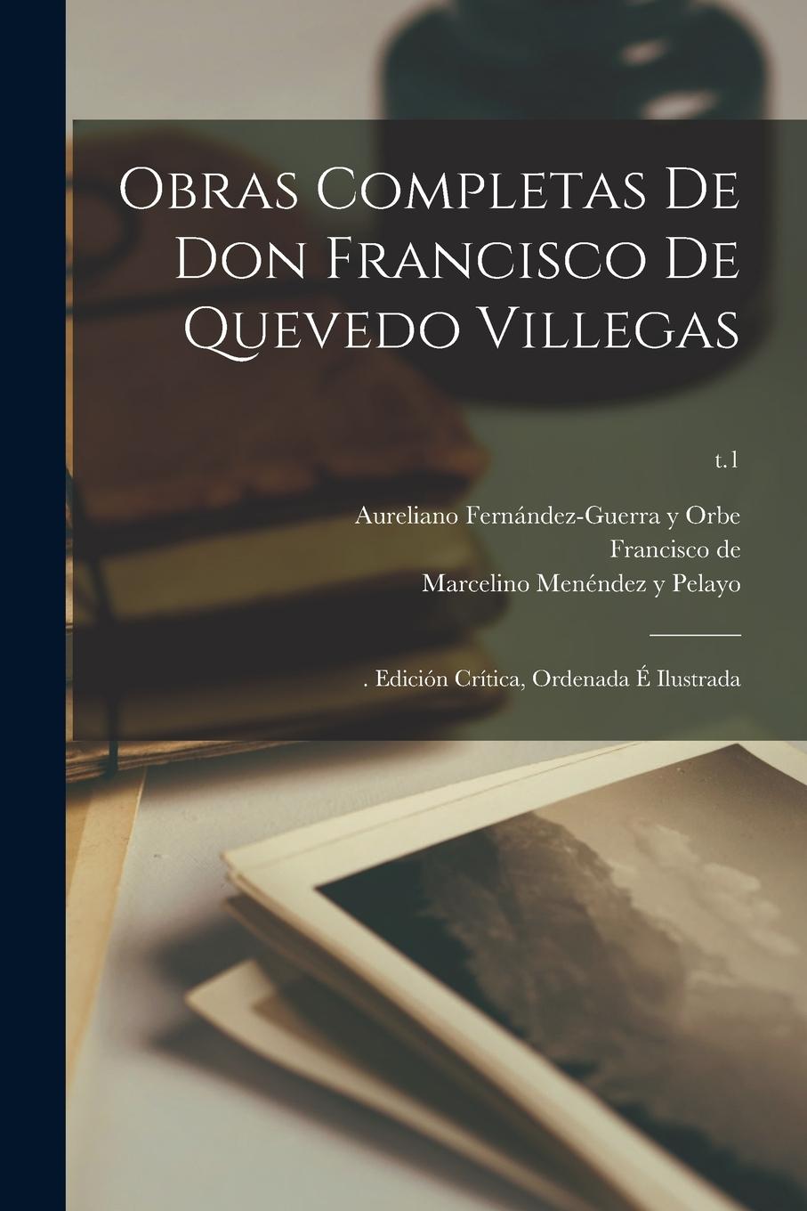 Vorderes Coverbild Obras completas de Don Francisco de Quevedo Villegas