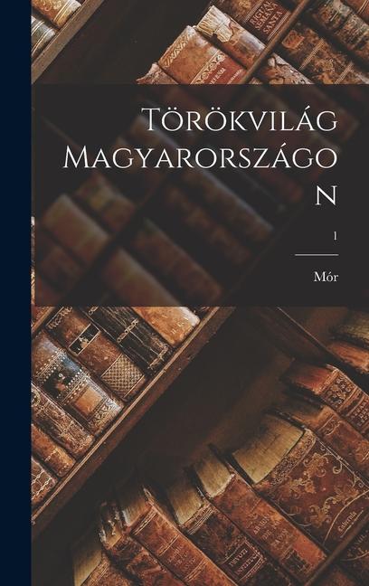 Vorderes Coverbild Törökvilág Magyarországon; 1