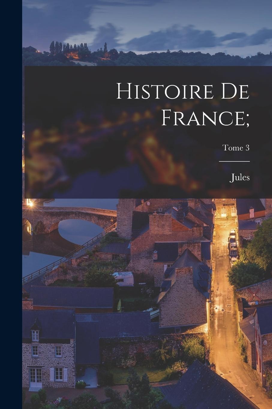 Vorderes Coverbild Histoire de France;; Tome 3