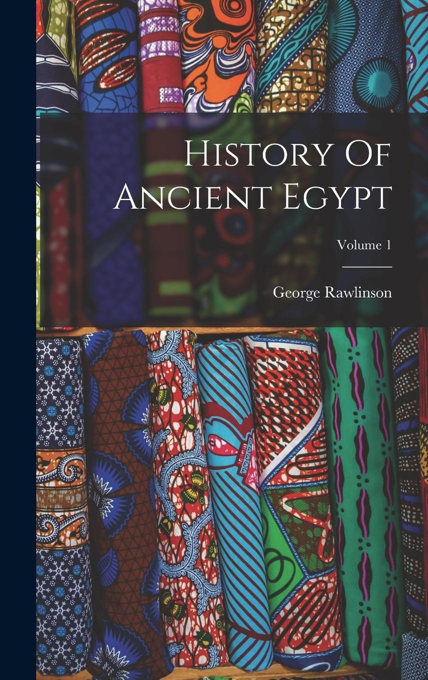 Vorderes Coverbild History Of Ancient Egypt; Volume 1