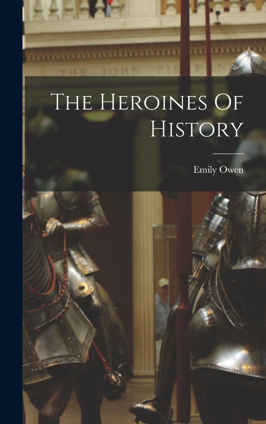 Vorderes Coverbild The Heroines Of History
