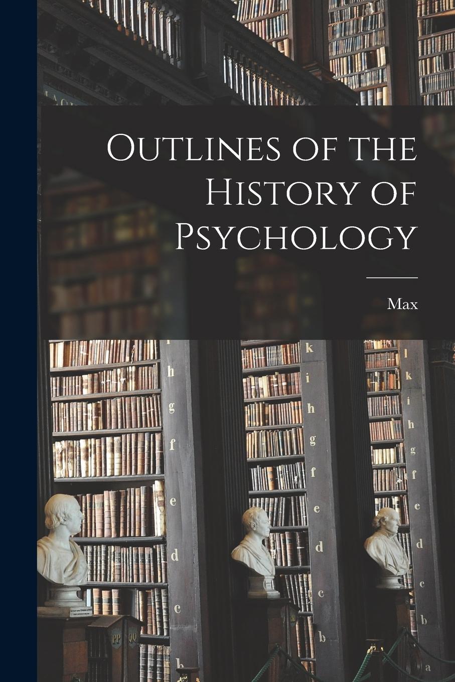 Vorderes Coverbild Outlines of the History of Psychology
