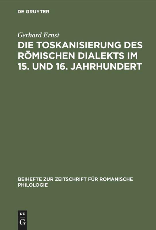 Vorderes Coverbild Die Toskanisierung des römischen Dialekts im 15. und 16. Jahrhundert