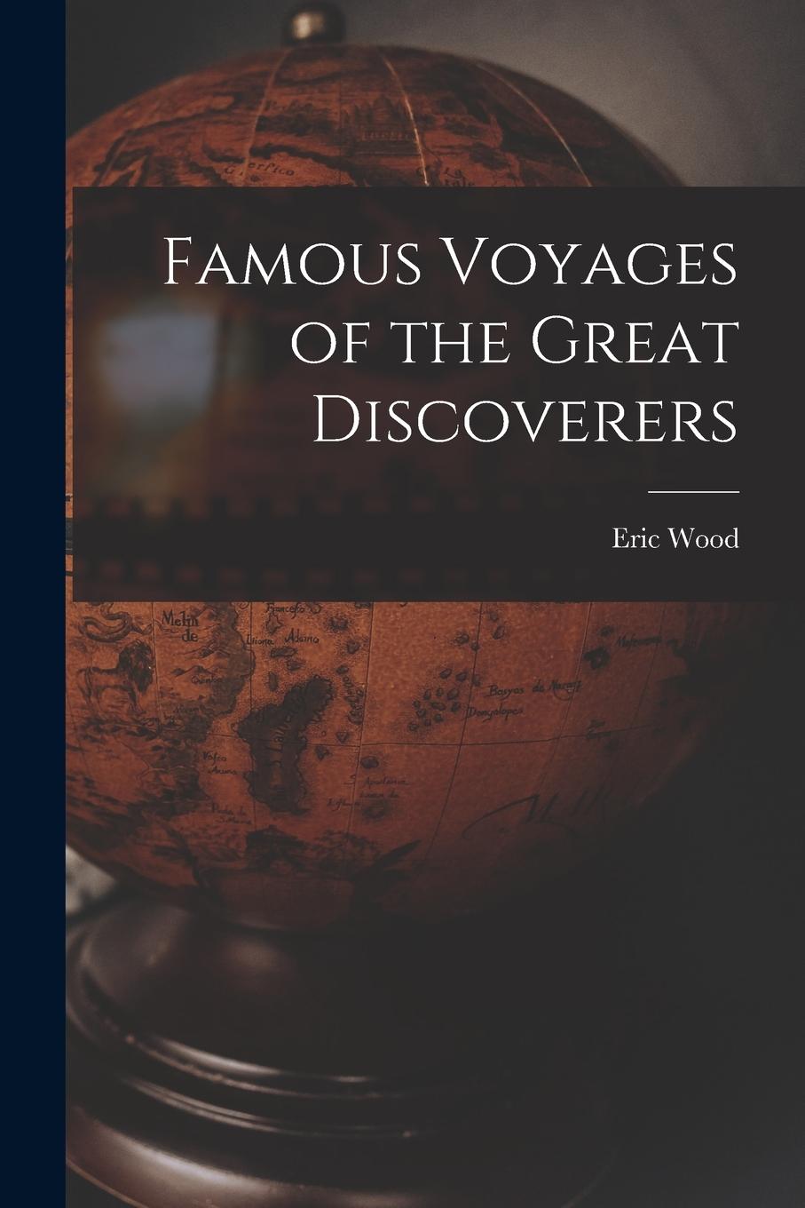 Vorderes Coverbild Famous Voyages of the Great Discoverers
