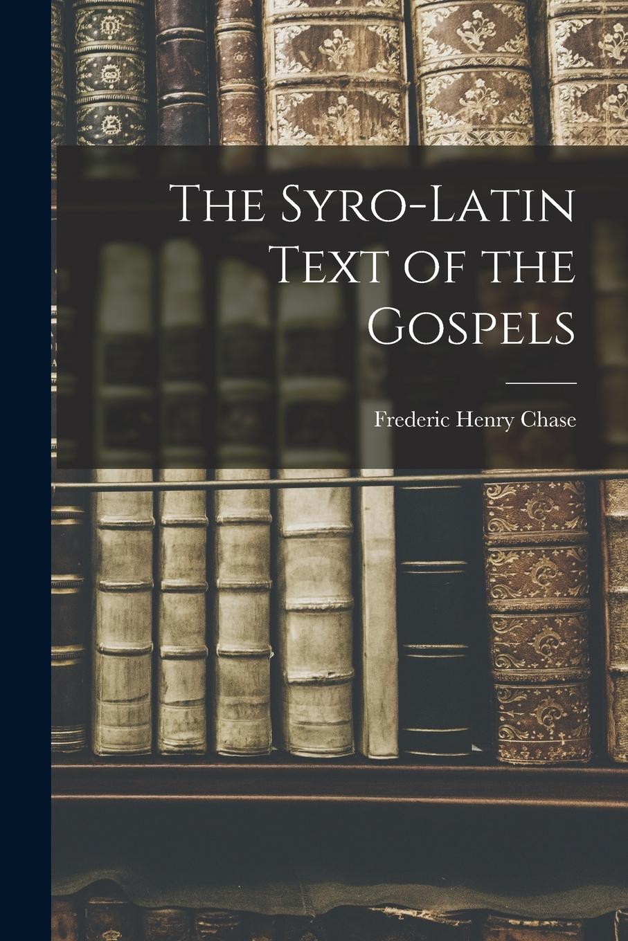 Vorderes Coverbild The Syro-Latin Text of the Gospels