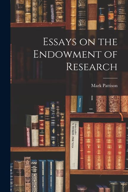Vorderes Coverbild Essays on the Endowment of Research
