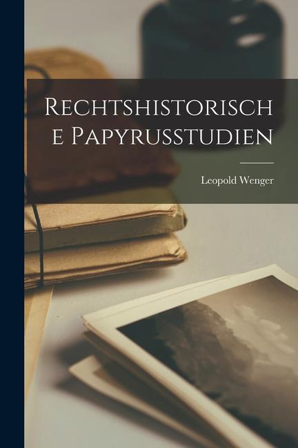 Vorderes Coverbild Rechtshistorische Papyrusstudien