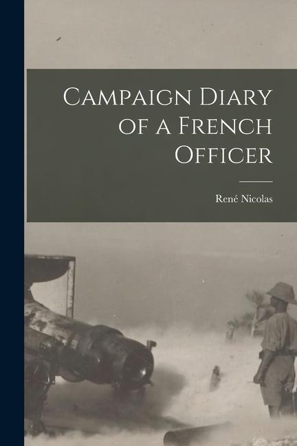 Vorderes Coverbild Campaign Diary of a French Officer