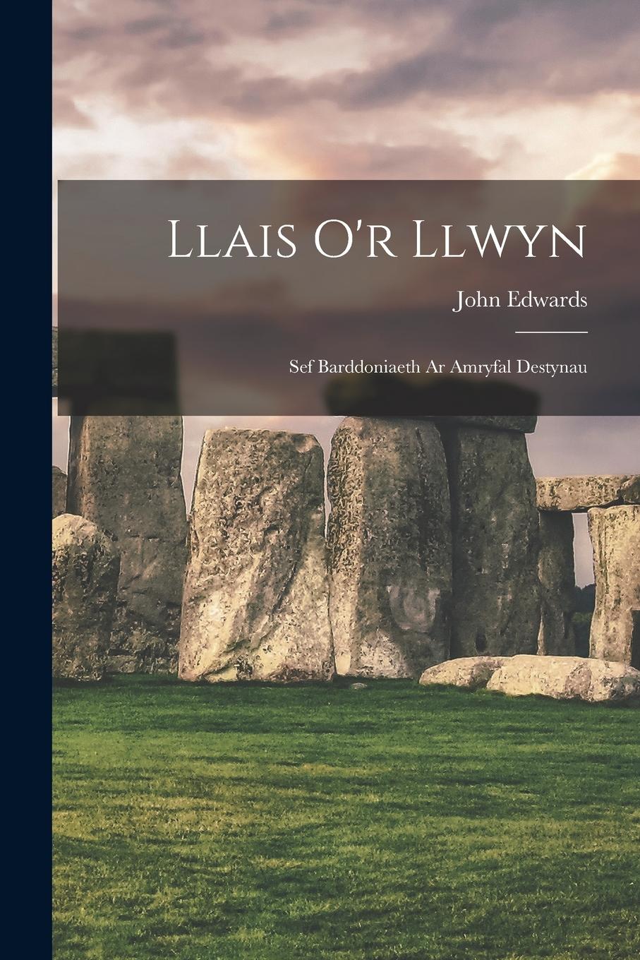 Vorderes Coverbild Llais o'r Llwyn: Sef Barddoniaeth ar Amryfal Destynau