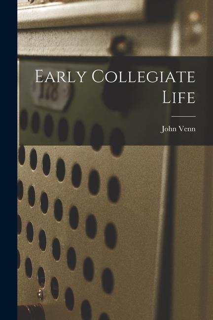 Vorderes Coverbild Early Collegiate Life