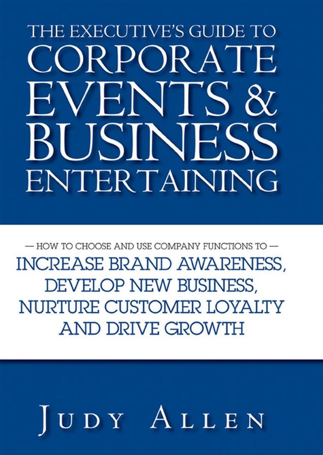 Vorderes Coverbild The Executive's Guide to Corporate Events & Business Entertaining