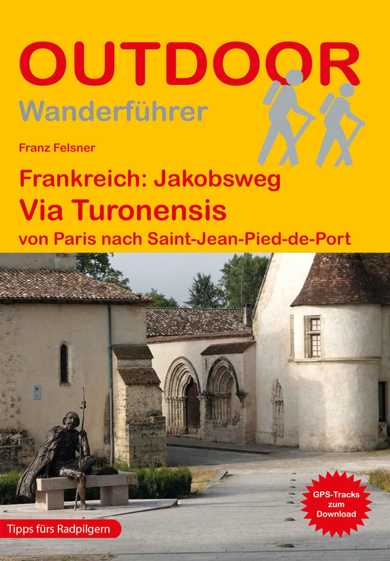 Vorderes Coverbild Frankreich: Jakobsweg Via Turonensis von Paris nach Saint-Jean-Pied-de-Port