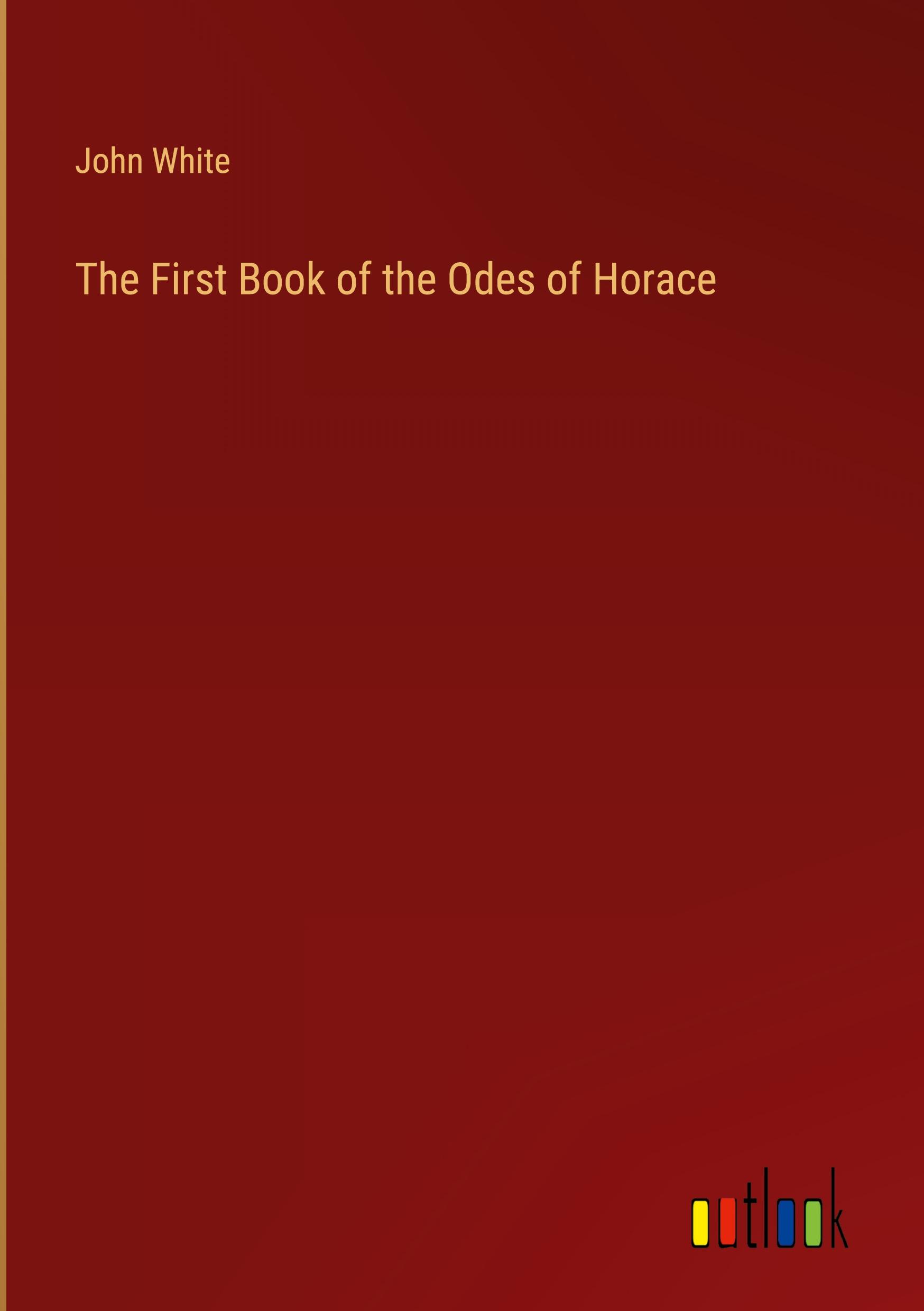 Vorderes Coverbild The First Book of the Odes of Horace