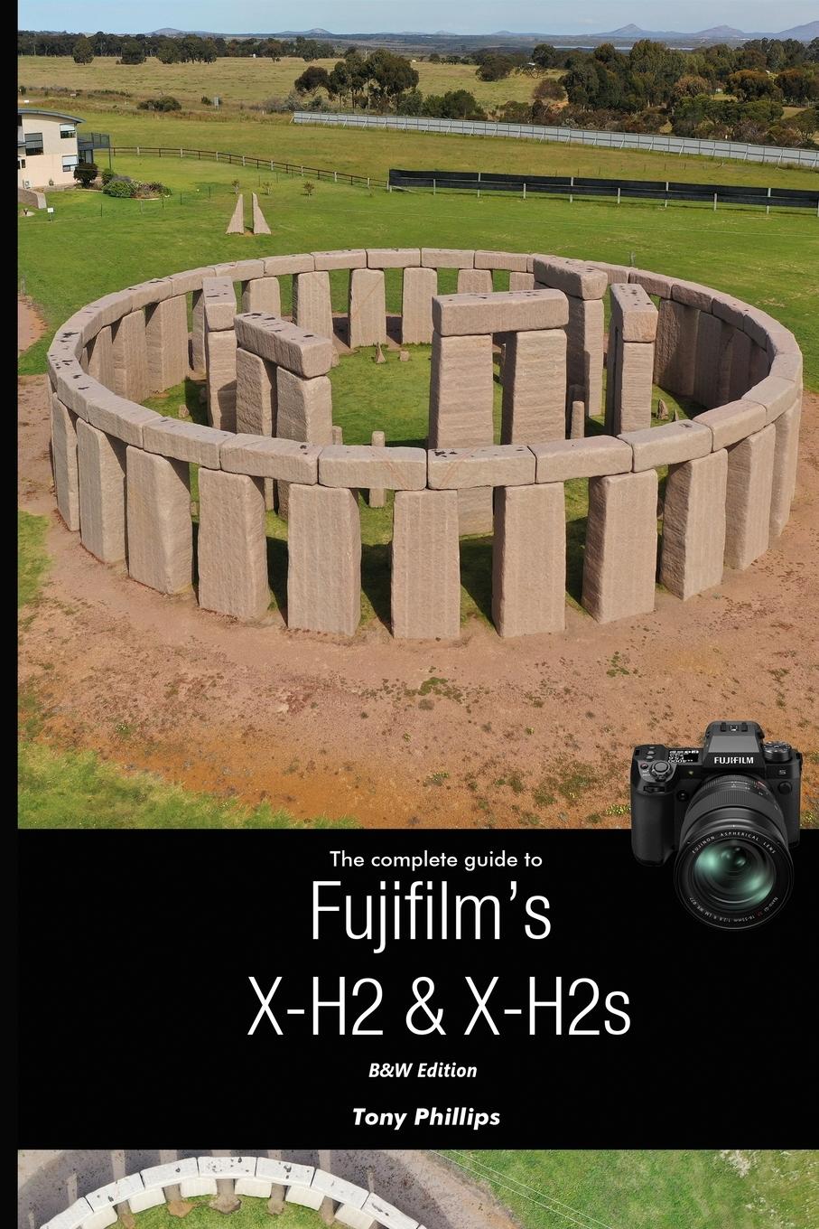 Vorderes Coverbild The Complete Guide to Fujifilm's X-H2 & X-H2s (B&W Version)