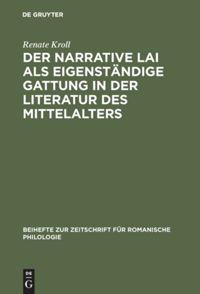 Vorderes Coverbild Der narrative Lai als eigenständige Gattung in der Literatur des Mittelalters