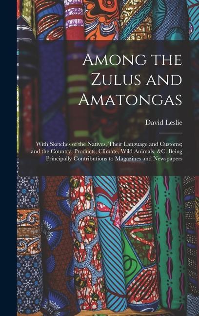 Vorderes Coverbild Among the Zulus and Amatongas