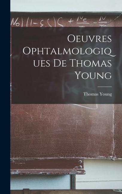 Vorderes Coverbild Oeuvres Ophtalmologiques De Thomas Young