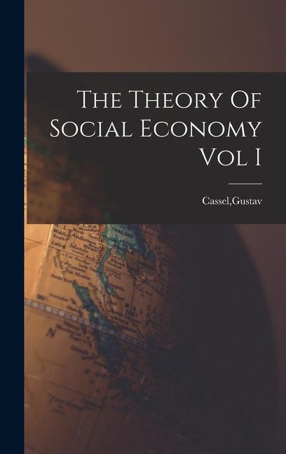 Vorderes Coverbild The Theory Of Social Economy Vol I