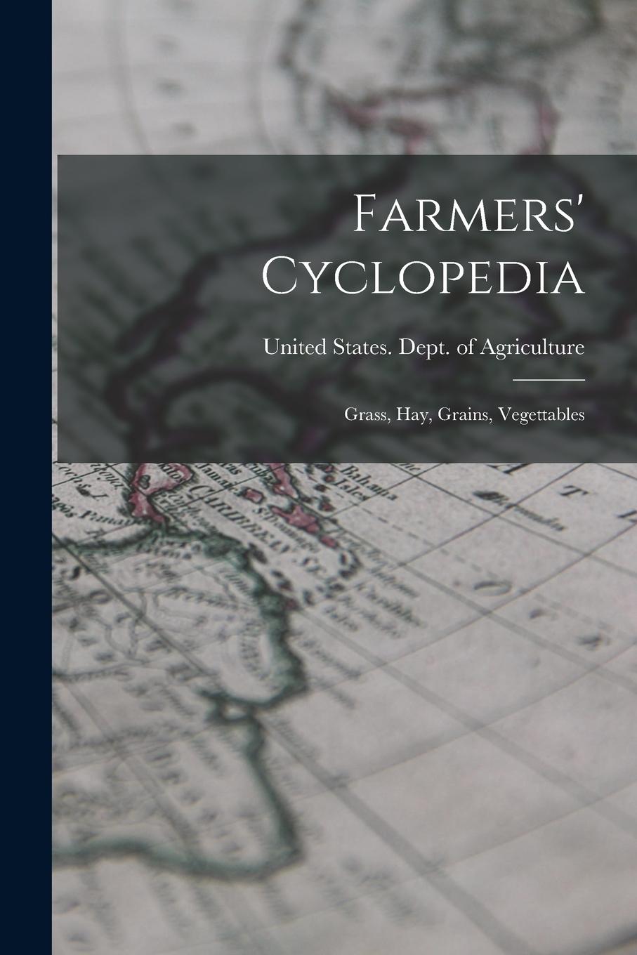 Vorderes Coverbild Farmers' Cyclopedia: Grass, Hay, Grains, Vegettables