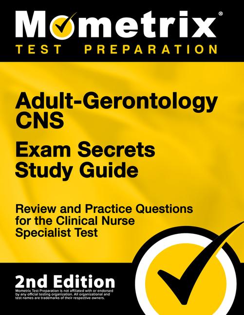 Vorderes Coverbild Adult-Gerontology CNS Exam Secrets Study Guide - Review and Practice Questions for the Clinical Nurse Specialist Test