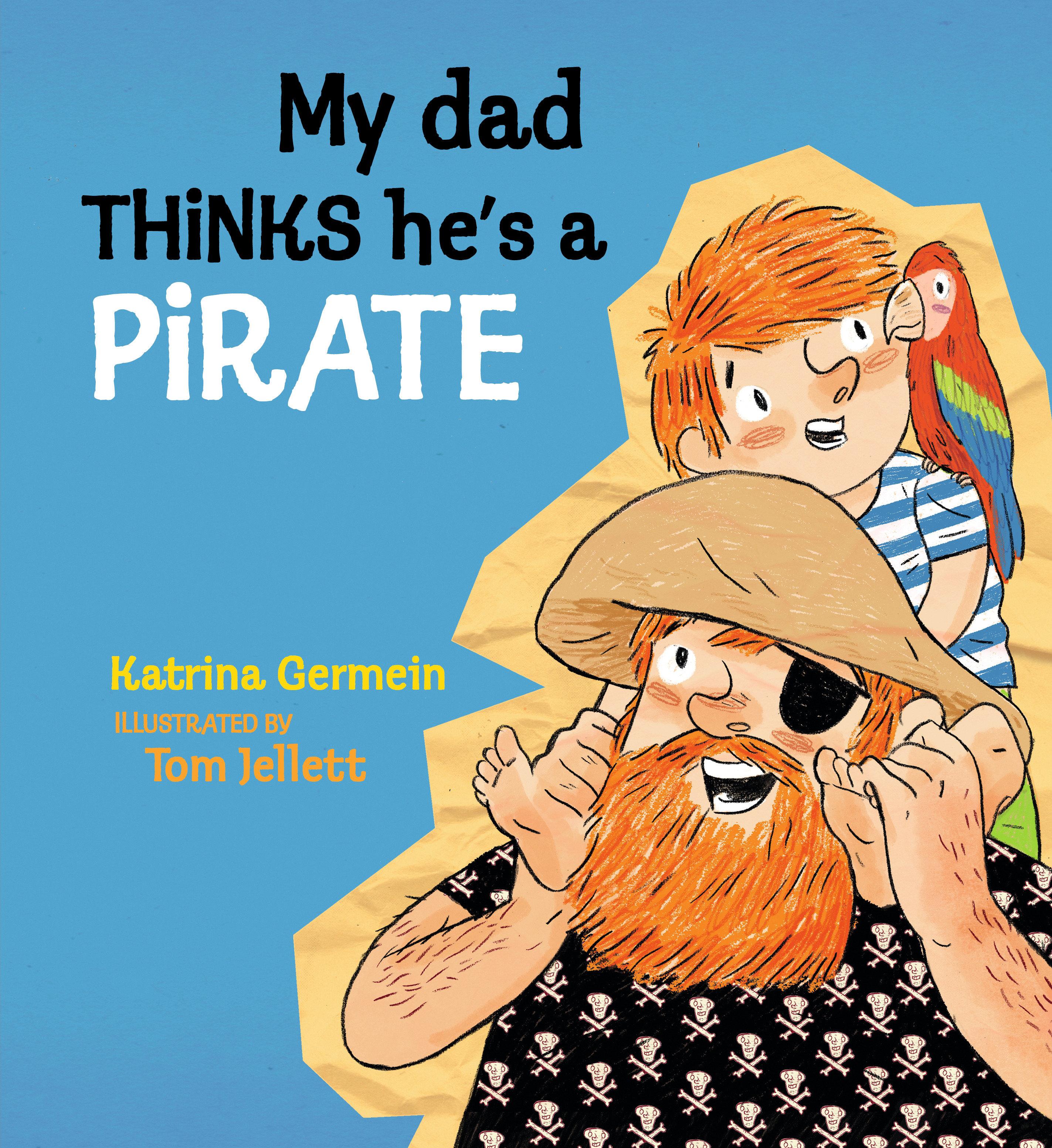 Vorderes Coverbild My Dad Thinks He's a Pirate