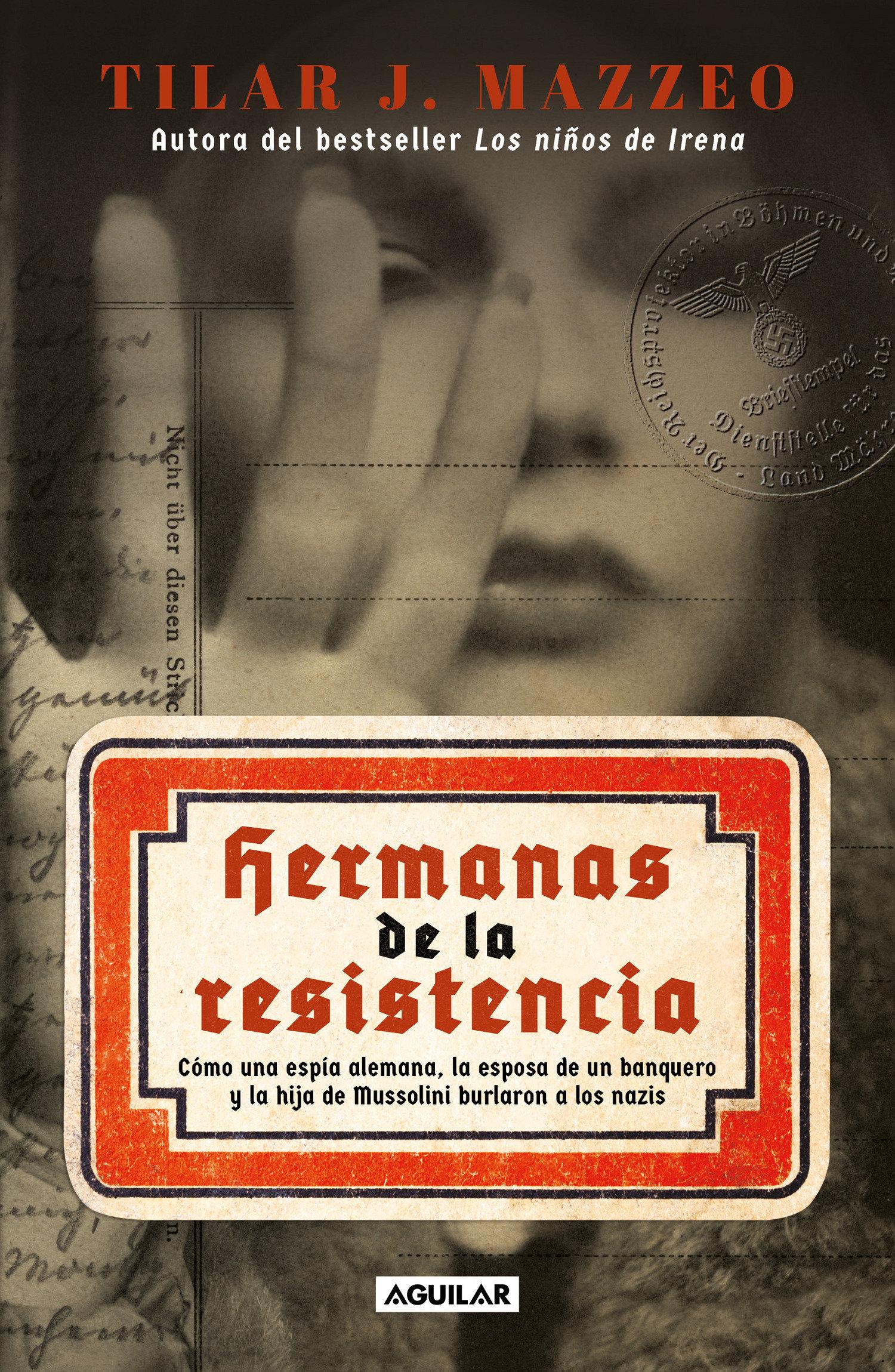 Vorderes Coverbild Hermanas de la Resistencia / Sisters in Resistance: How a German Spy, a Banker's Wife, and Mussolini's Daughter Outwitted the Nazis
