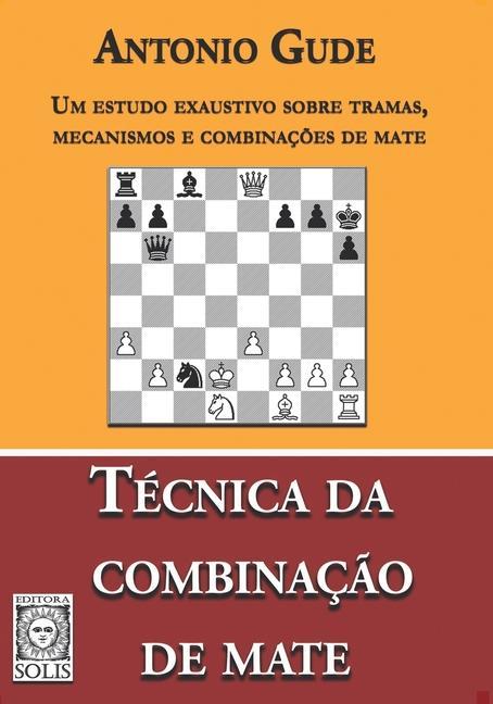 Vorderes Coverbild Técnica da Combinação de Mate: Um estudo exaustivo sobre tramas, mecanismos e combinações de mate