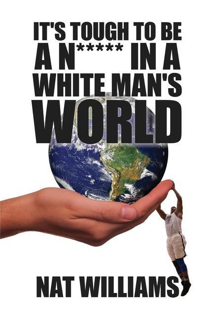 Vorderes Coverbild It's Tough to Be a N***** in a White Man's World