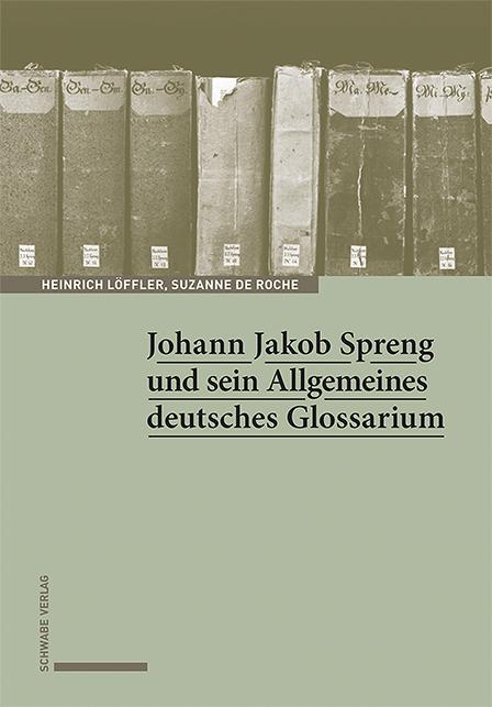 Vorderes Coverbild Johann Jakob Spreng und sein Allgemeines deutsches Glossarium