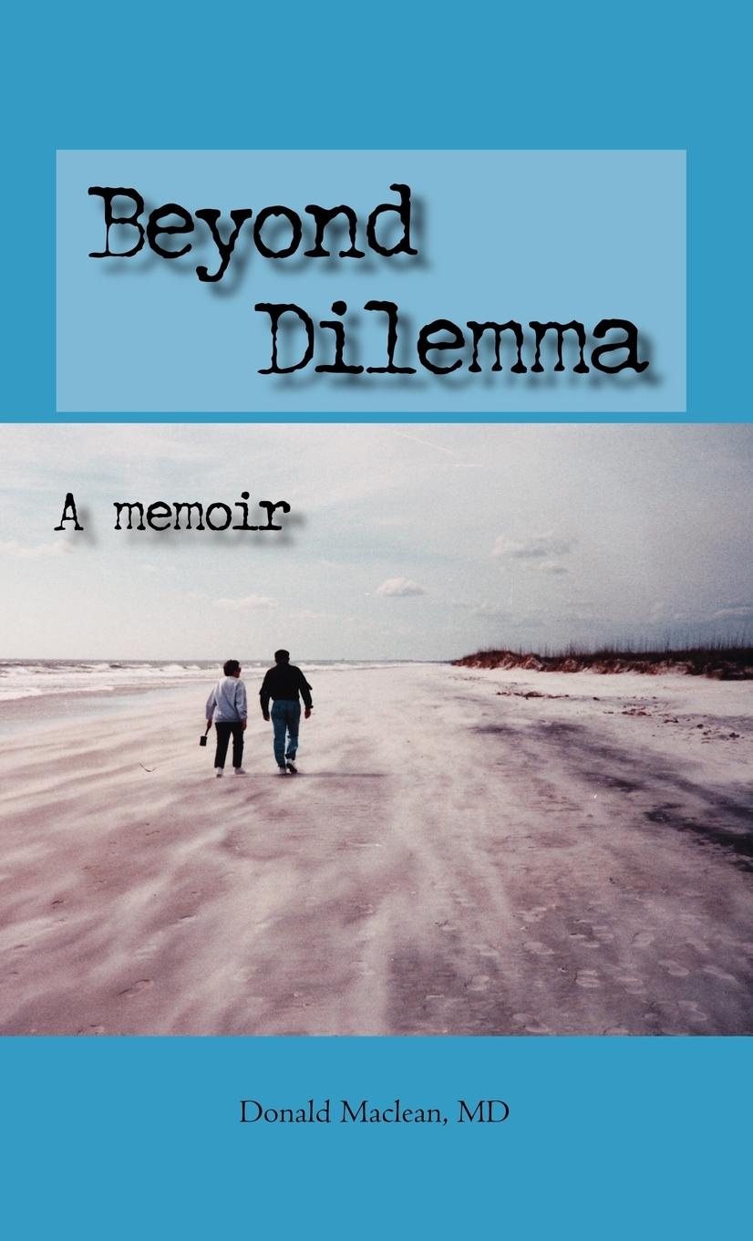 Vorderes Coverbild Beyond Dilemma - A Memoir