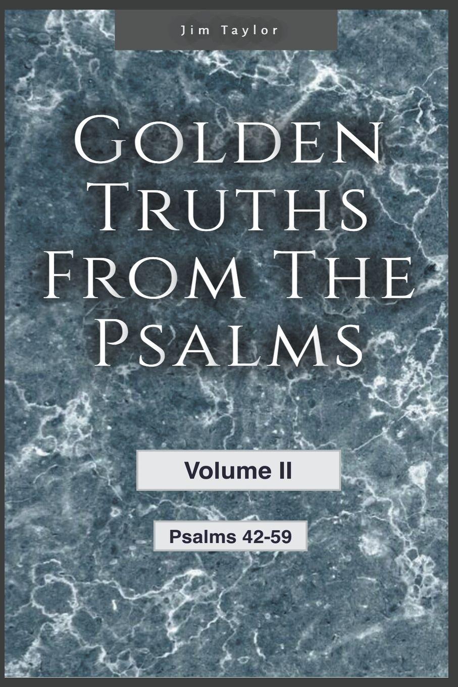 Vorderes Coverbild Golden Truths from the Psalms - Volume II - Psalms 42-59