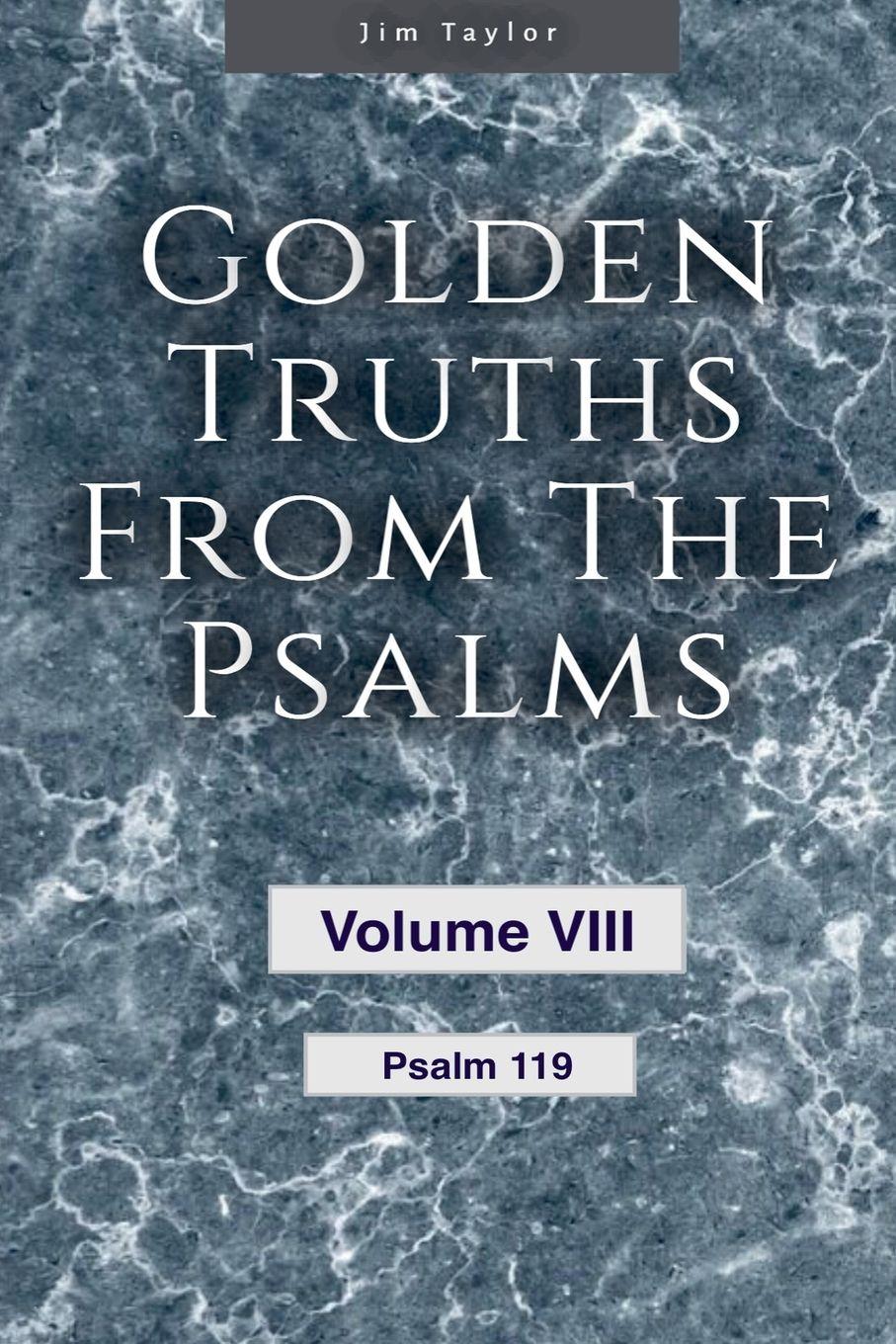 Vorderes Coverbild Golden Truths from the Psalms - Volume VIII - Psalm 119