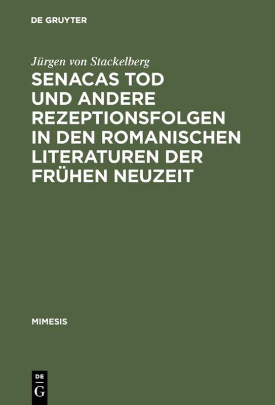 Vorderes Coverbild Senacas Tod und andere Rezeptionsfolgen in den romanischen Literaturen der frühen Neuzeit