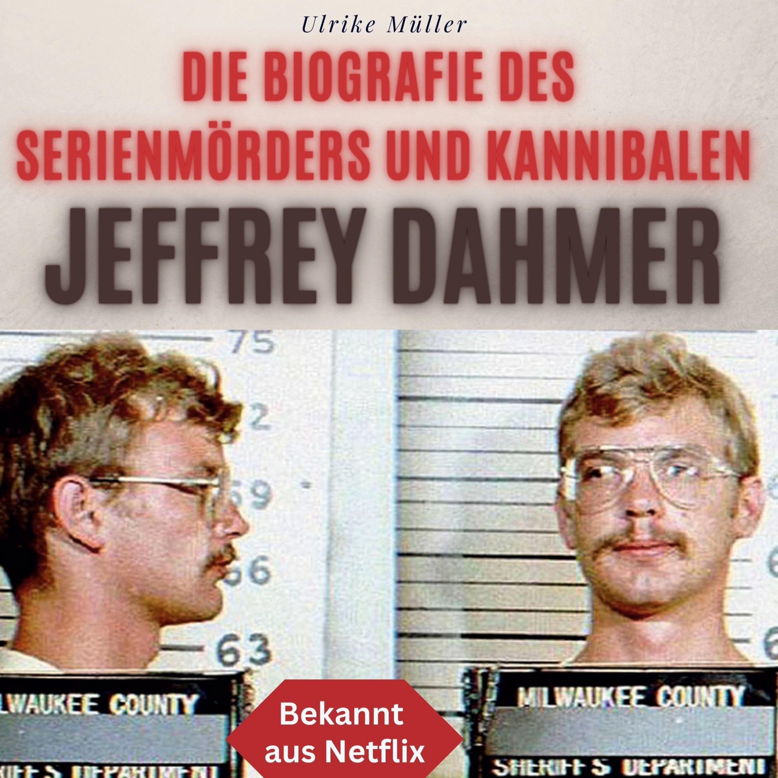 Vorderes Coverbild Die Biografie des Serienmörders und Kannibalen Jeffrey Dahmer