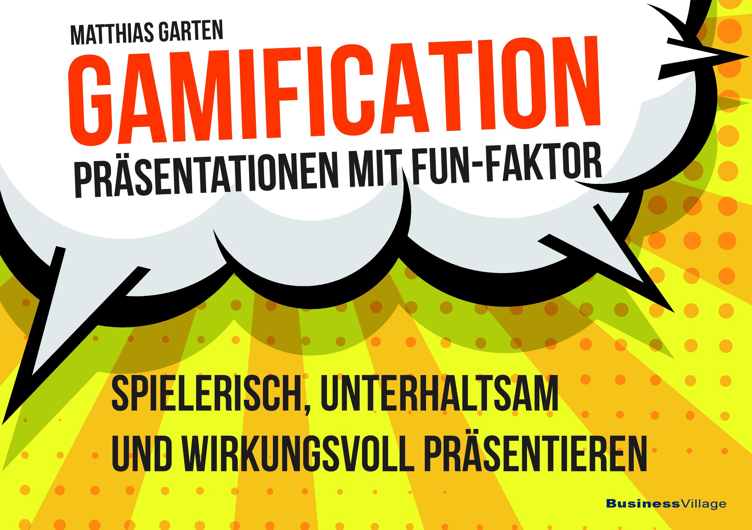 Vorderes Coverbild Gamification - Präsentationen mit Fun-Faktor