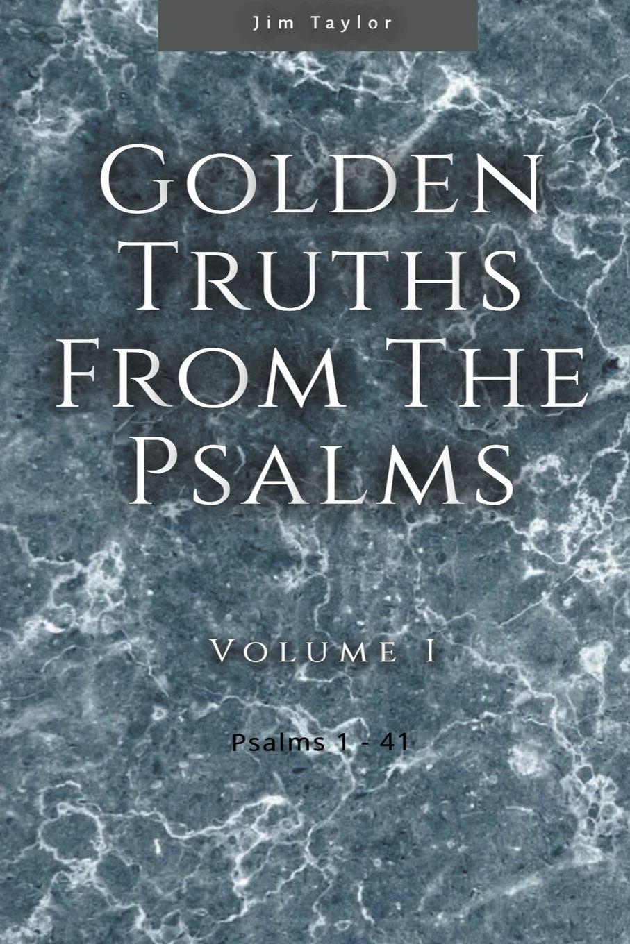 Vorderes Coverbild Golden Truths from the Psalms - Volume I - Psalms 1-41