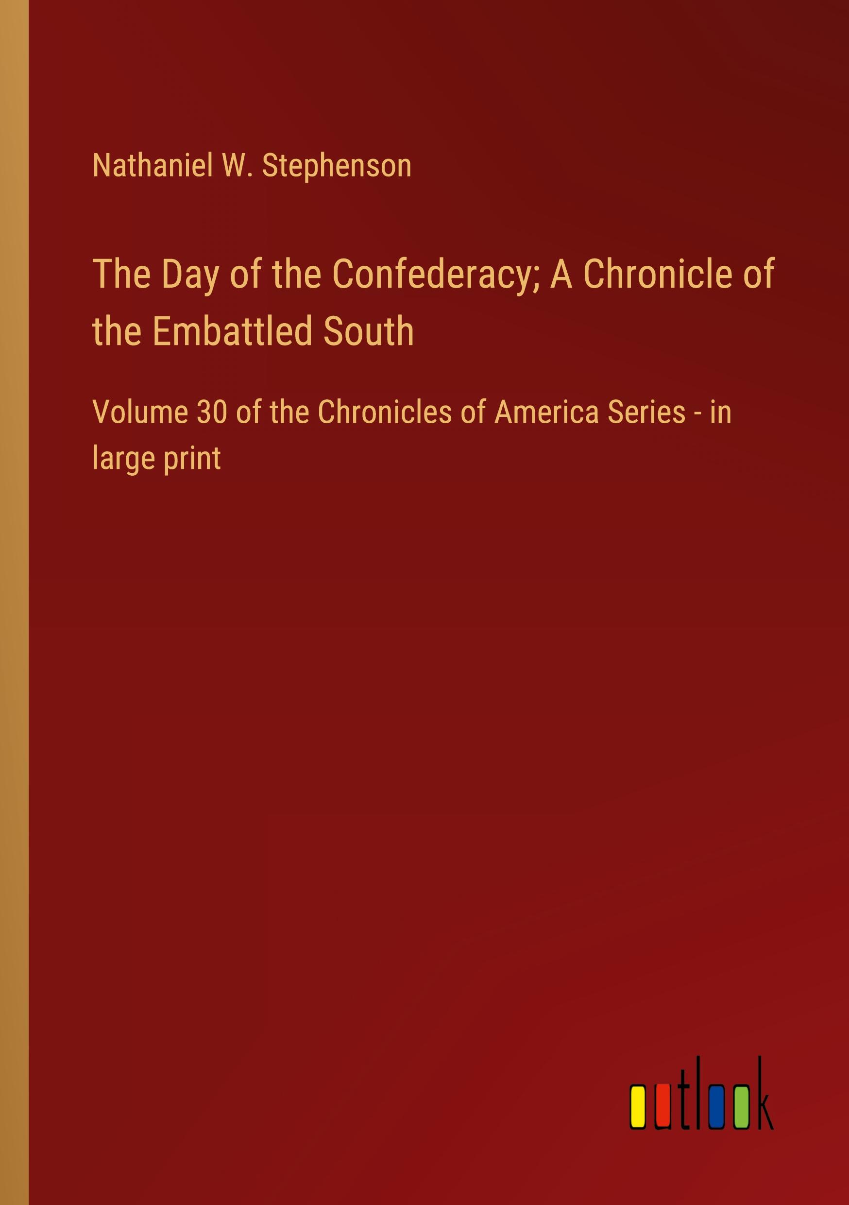 Vorderes Coverbild The Day of the Confederacy; A Chronicle of the Embattled South