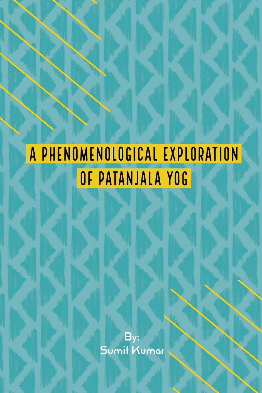 Vorderes Coverbild A Phenomenological Exploration Of Patanjala Yog