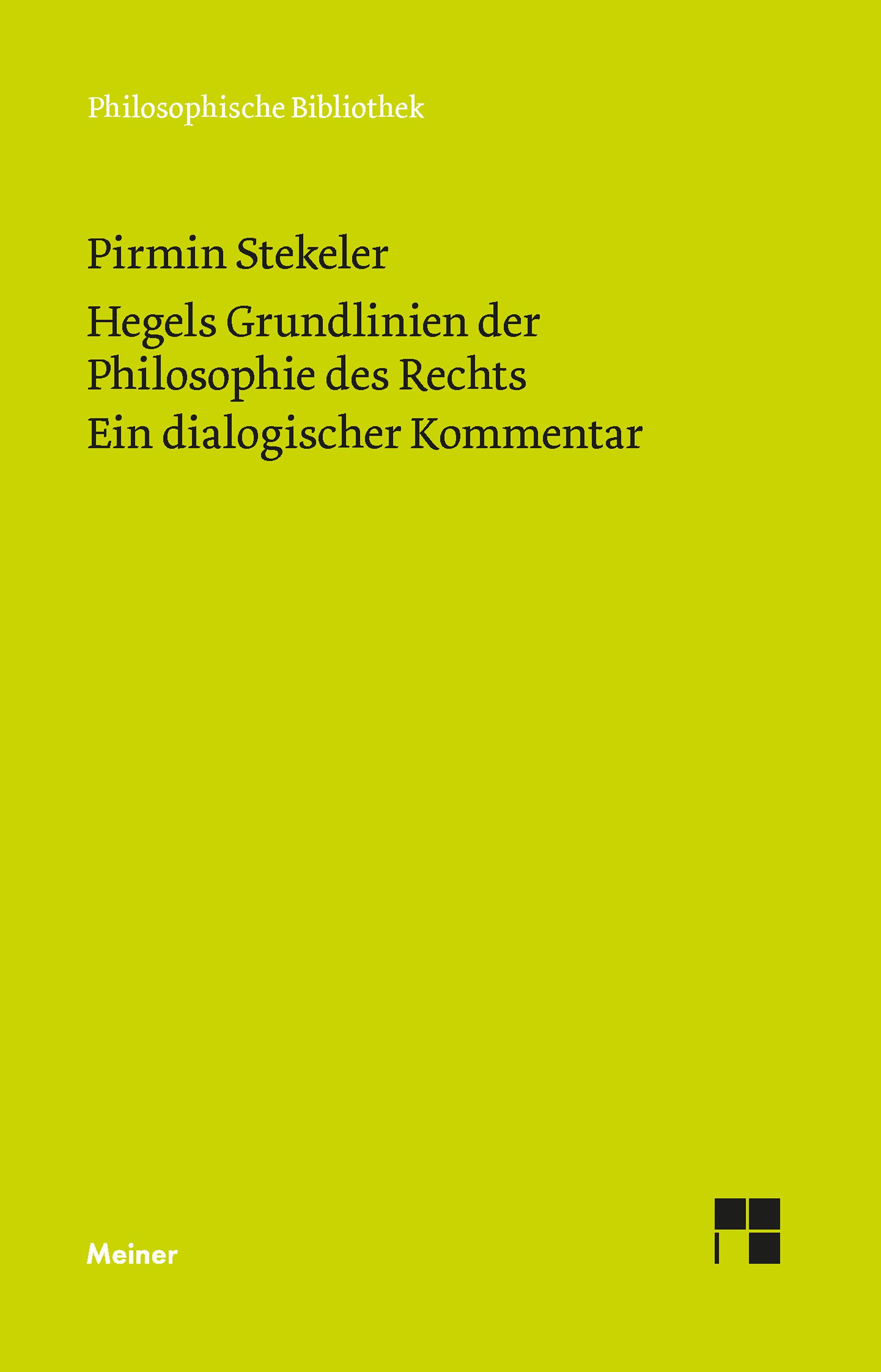 Vorderes Coverbild Hegels Grundlinien der Philosophie des Rechts. Ein dialogischer Kommentar