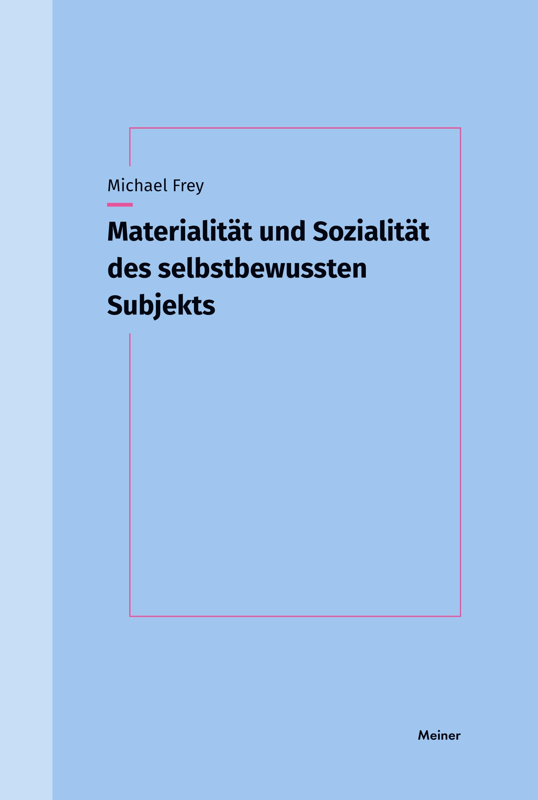 Vorderes Coverbild Materialität und Sozialität des selbstbewussten Subjekts