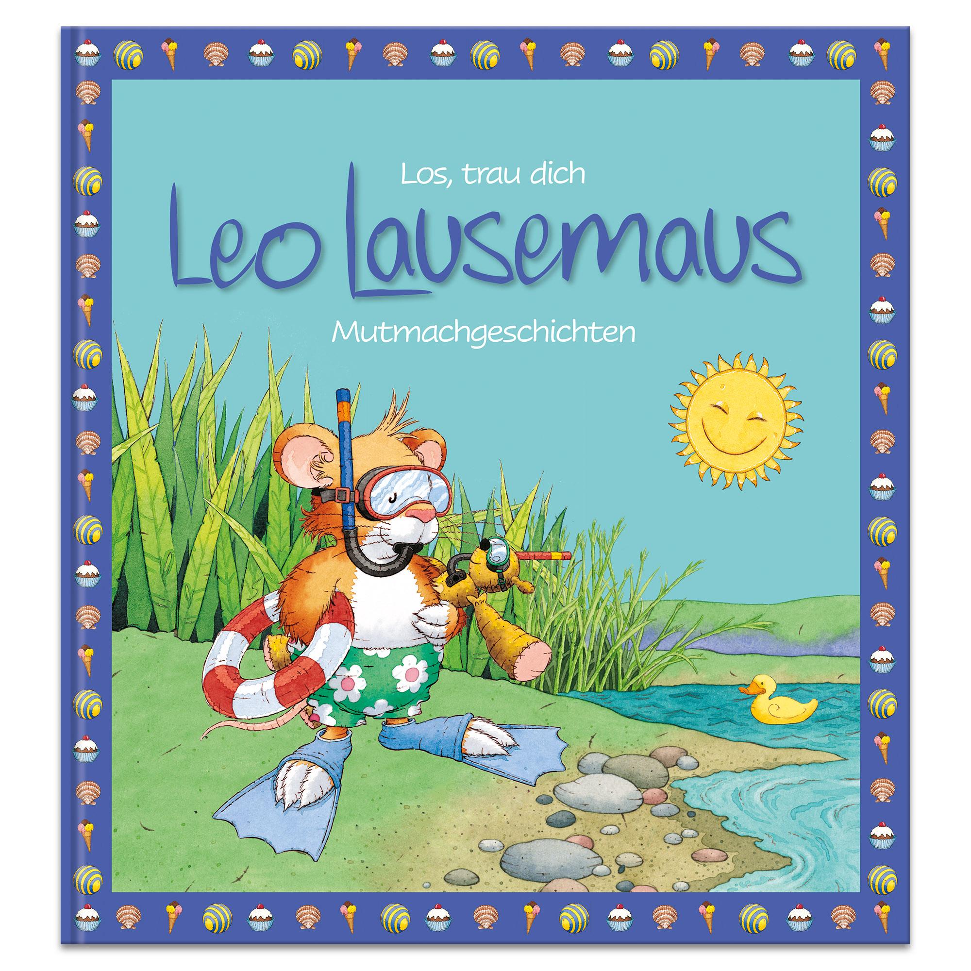 Vorderes Coverbild Los, trau dich Leo Lausemaus - Mutmachgeschichten
