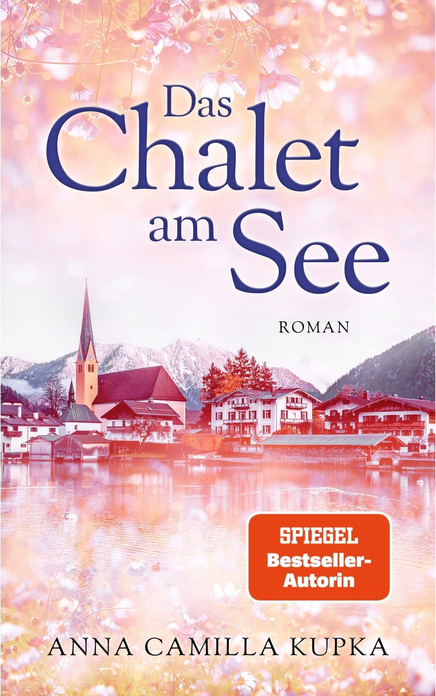 Vorderes Coverbild Das Chalet am See: Roman | SPIEGEL-Bestseller-Autorin
