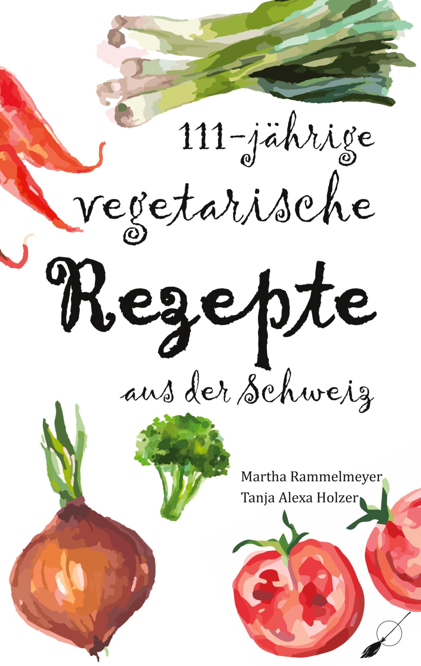 Vorderes Coverbild 111-jährige vegetarische Rezepte aus der Schweiz