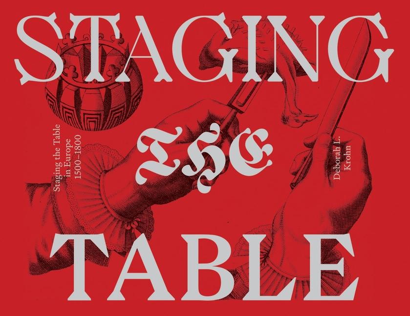 Vorderes Coverbild Staging the Table in Europe - 1500-1800