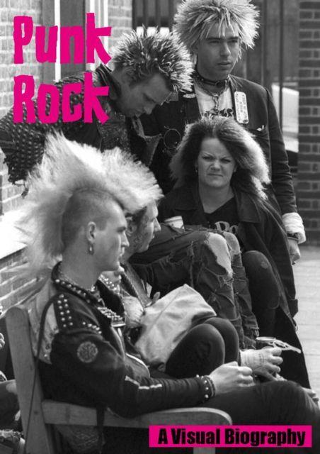 Vorderes Coverbild Punk Rock A Visual Biography