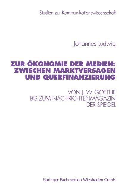 Vorderes Coverbild Zur Ökonomie der Medien: Zwischen Marktversagen und Querfinanzierung