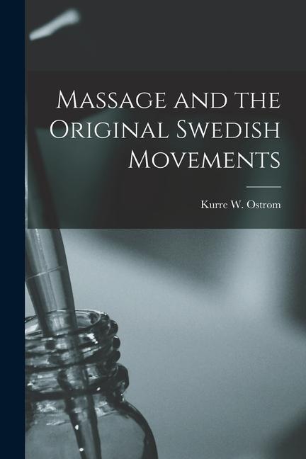 Vorderes Coverbild Massage and the Original Swedish Movements