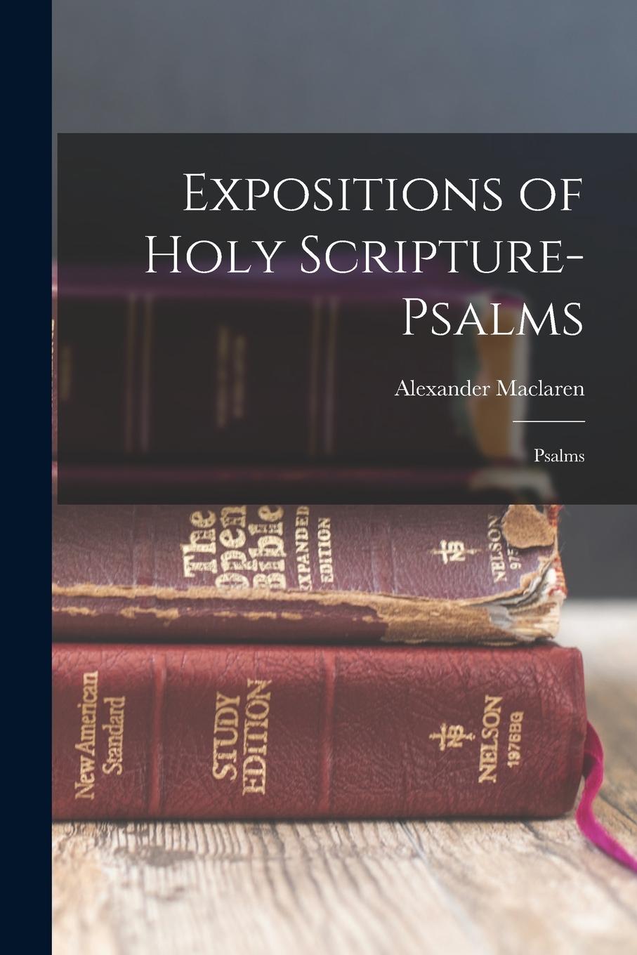 Vorderes Coverbild Expositions of Holy Scripture- Psalms: Psalms