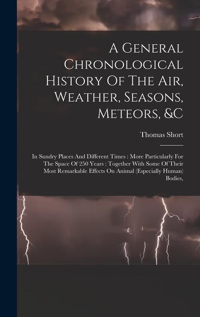 Vorderes Coverbild A General Chronological History Of The Air, Weather, Seasons, Meteors, &c