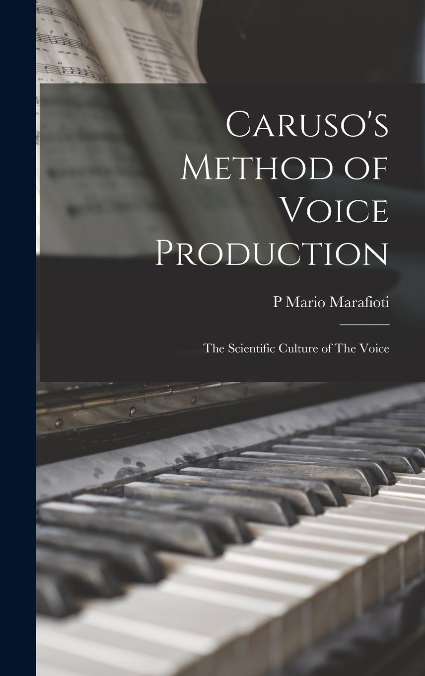 Vorderes Coverbild Caruso's Method of Voice Production: The Scientific Culture of The Voice